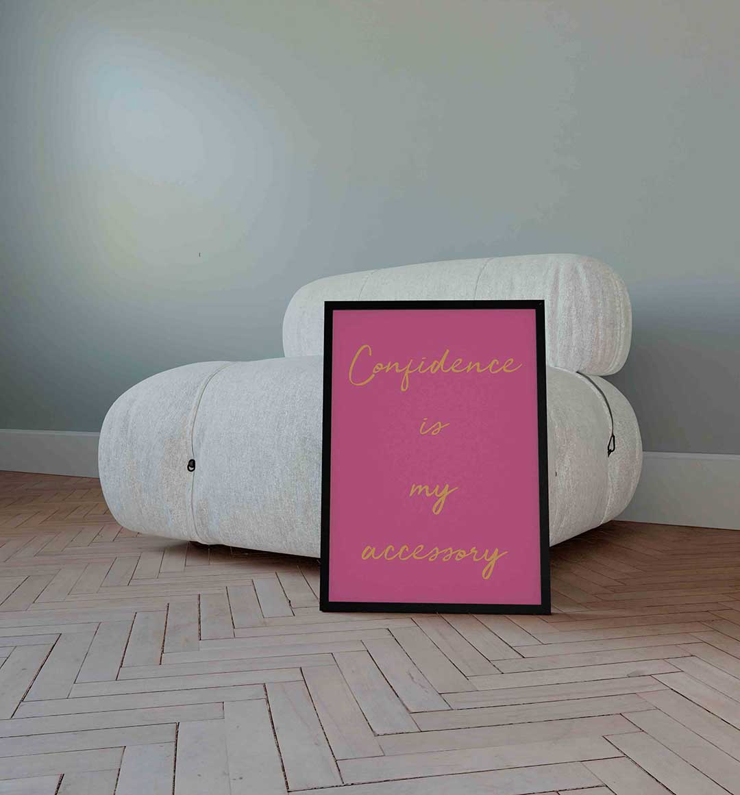 Confidence is my accessory Poster