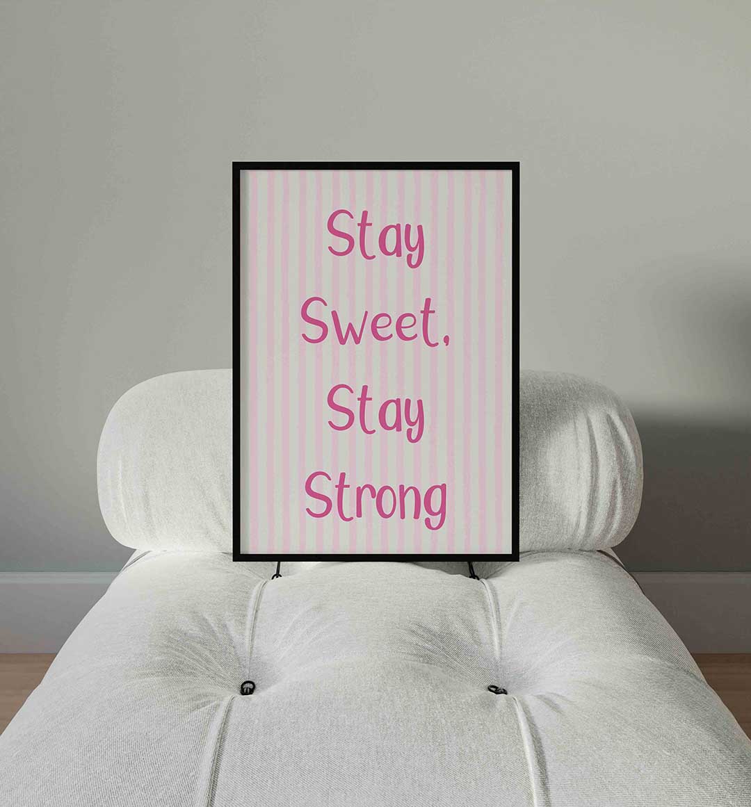 Stay sweet stay strong Poster