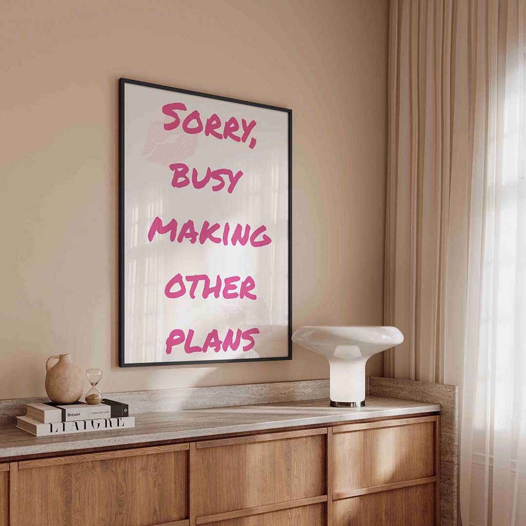 Sorry busy making other plans Poster
