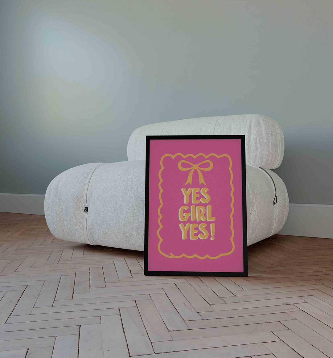 Yes girl yes Poster