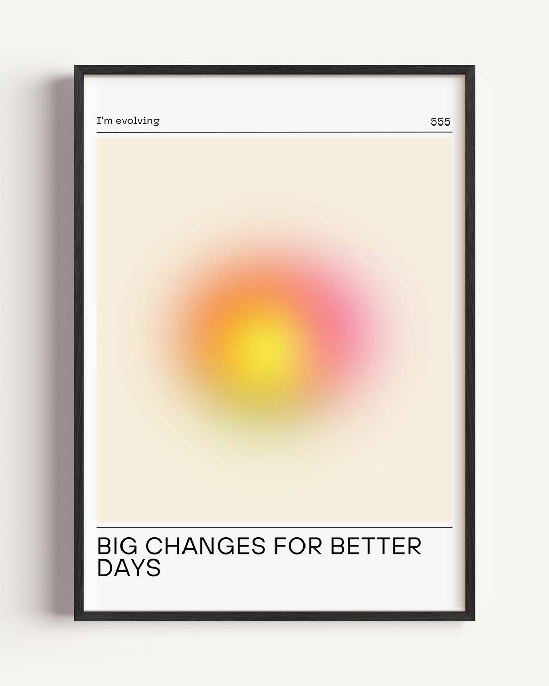 Big Changes for Better Days Poster-WallArtistic