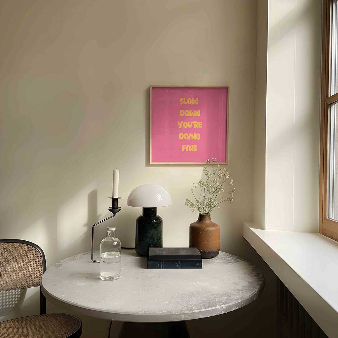 Slow down you're doing fine Poster