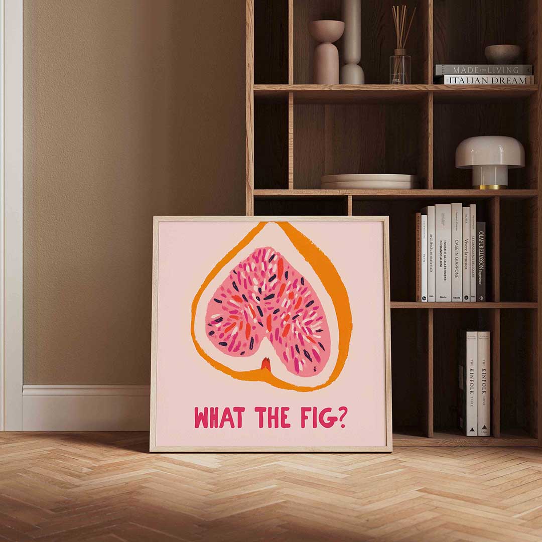 What the fig Poster
