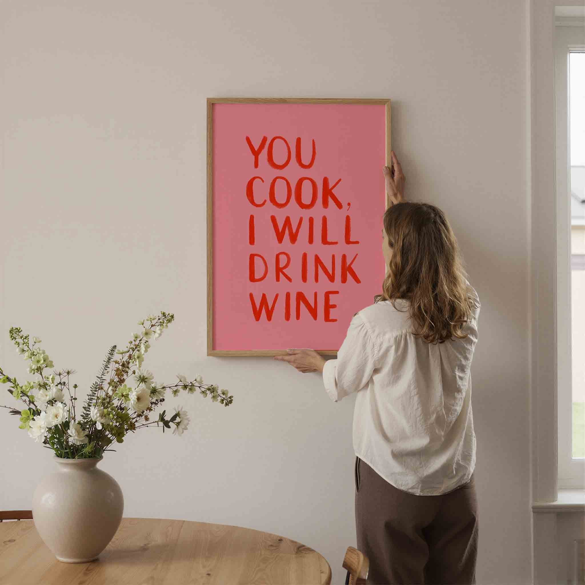 You cook i drink wine Poster