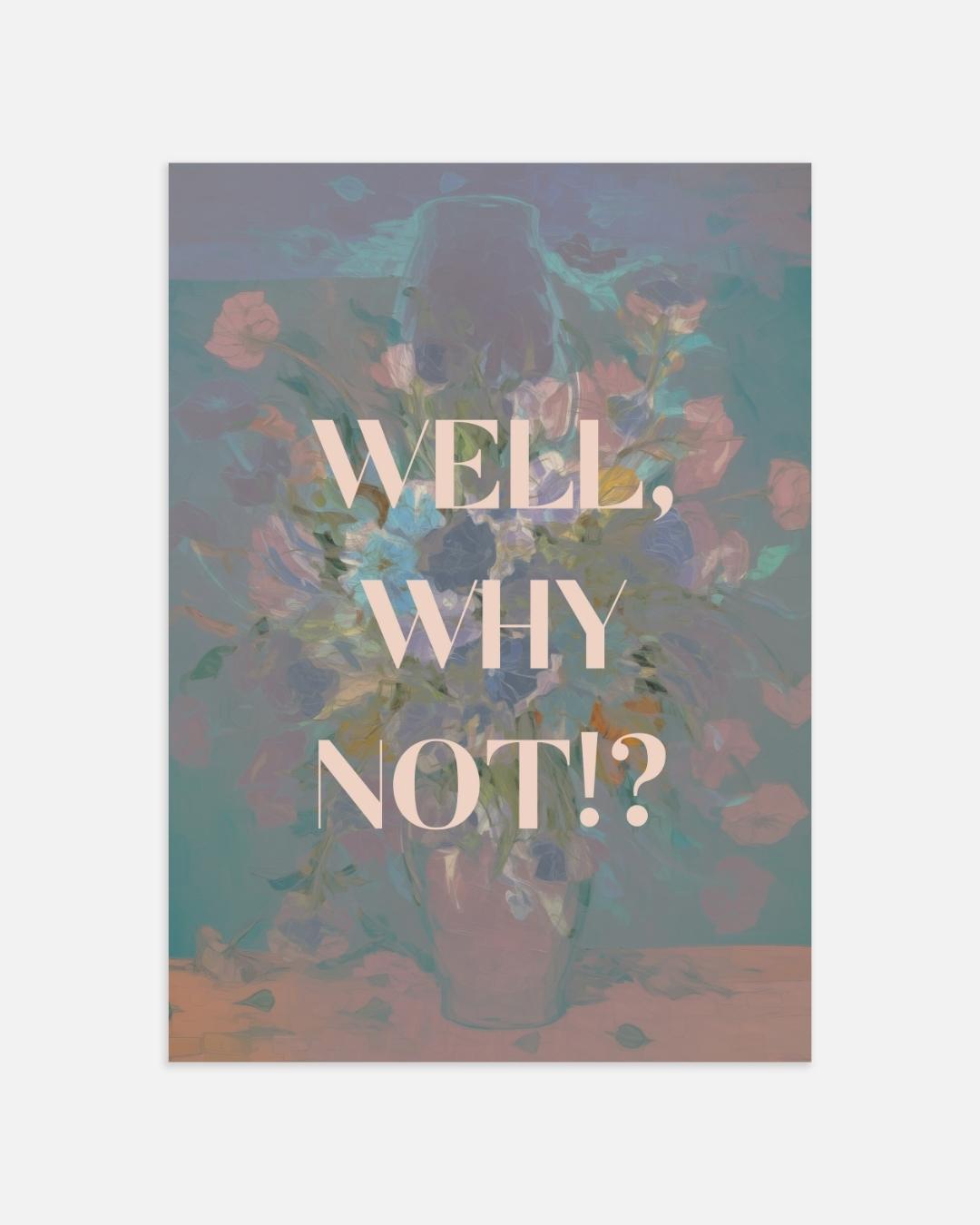 Well, Why Not!? Poster