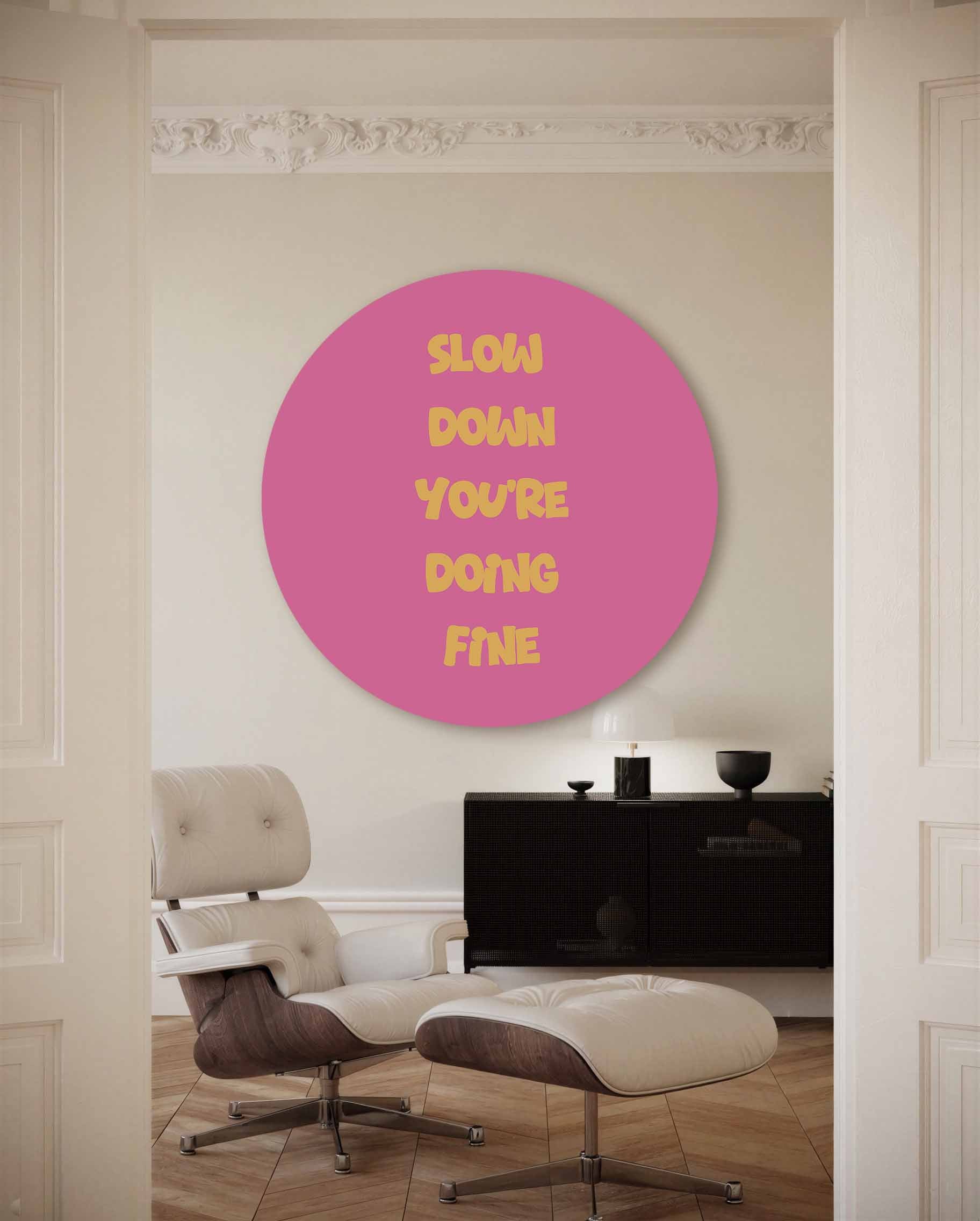 Slow down you're doing fine Muurcirkel