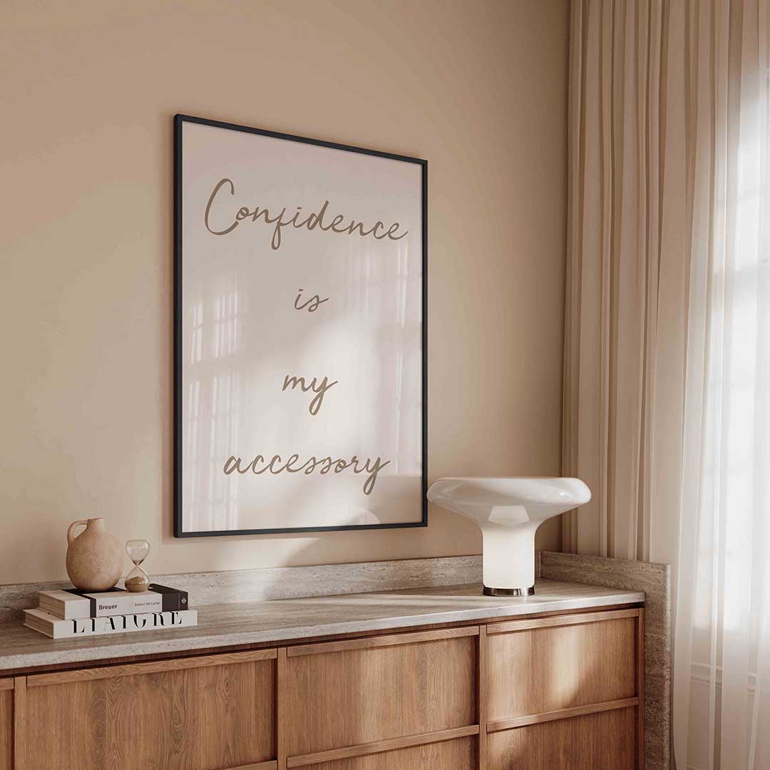 Confidence is my accessory Poster