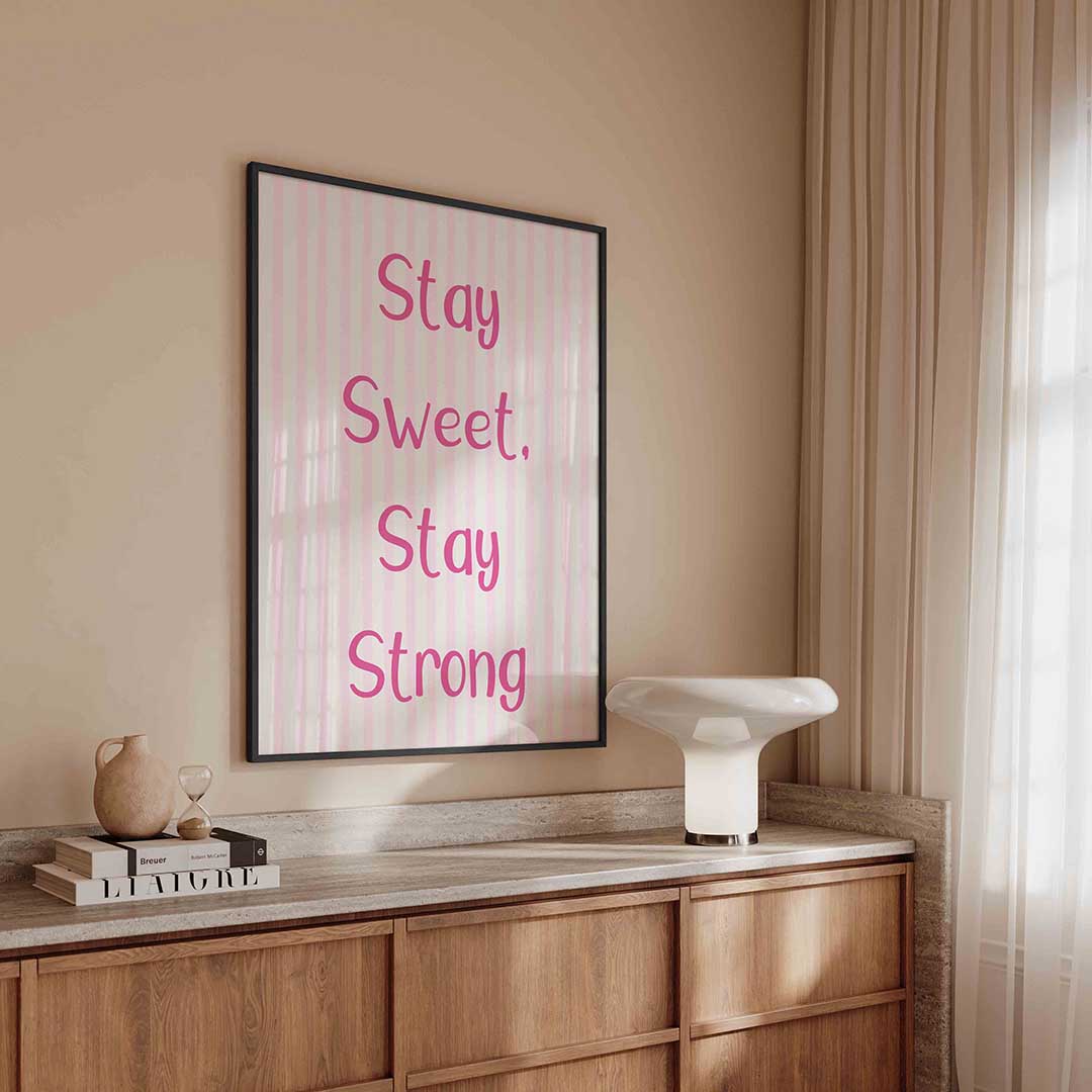 Stay sweet stay strong Poster