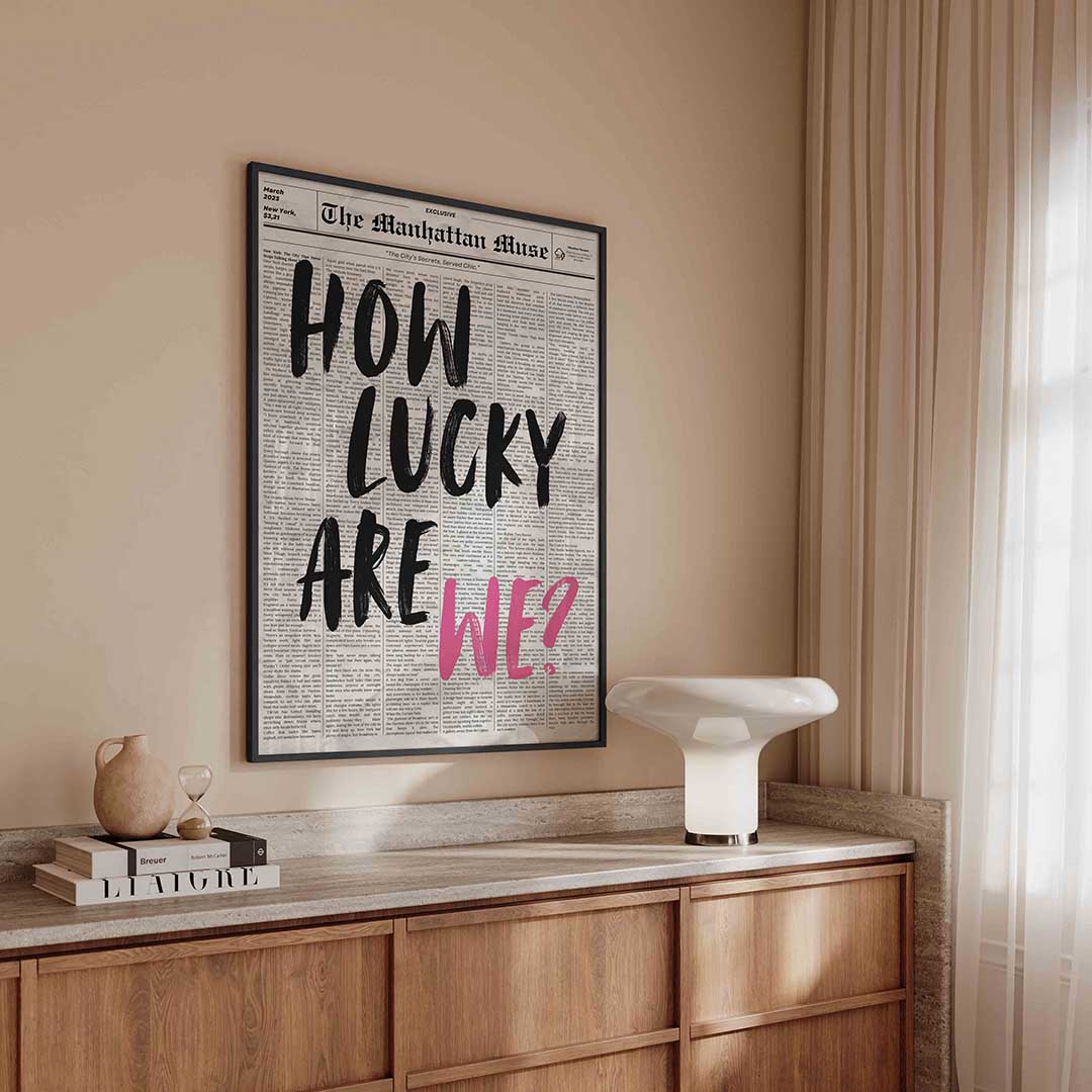 How lucky are we Poster