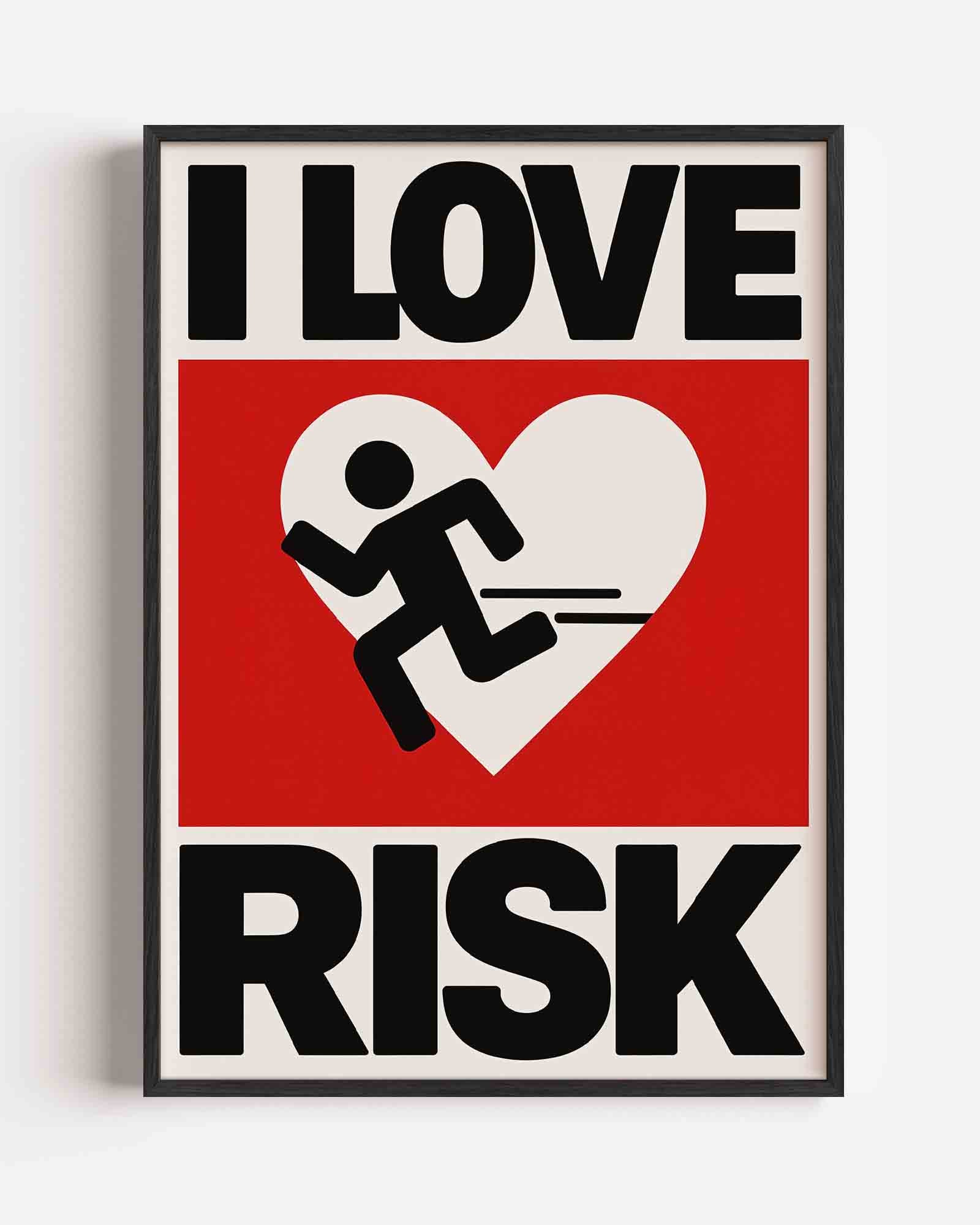 I love risk Poster