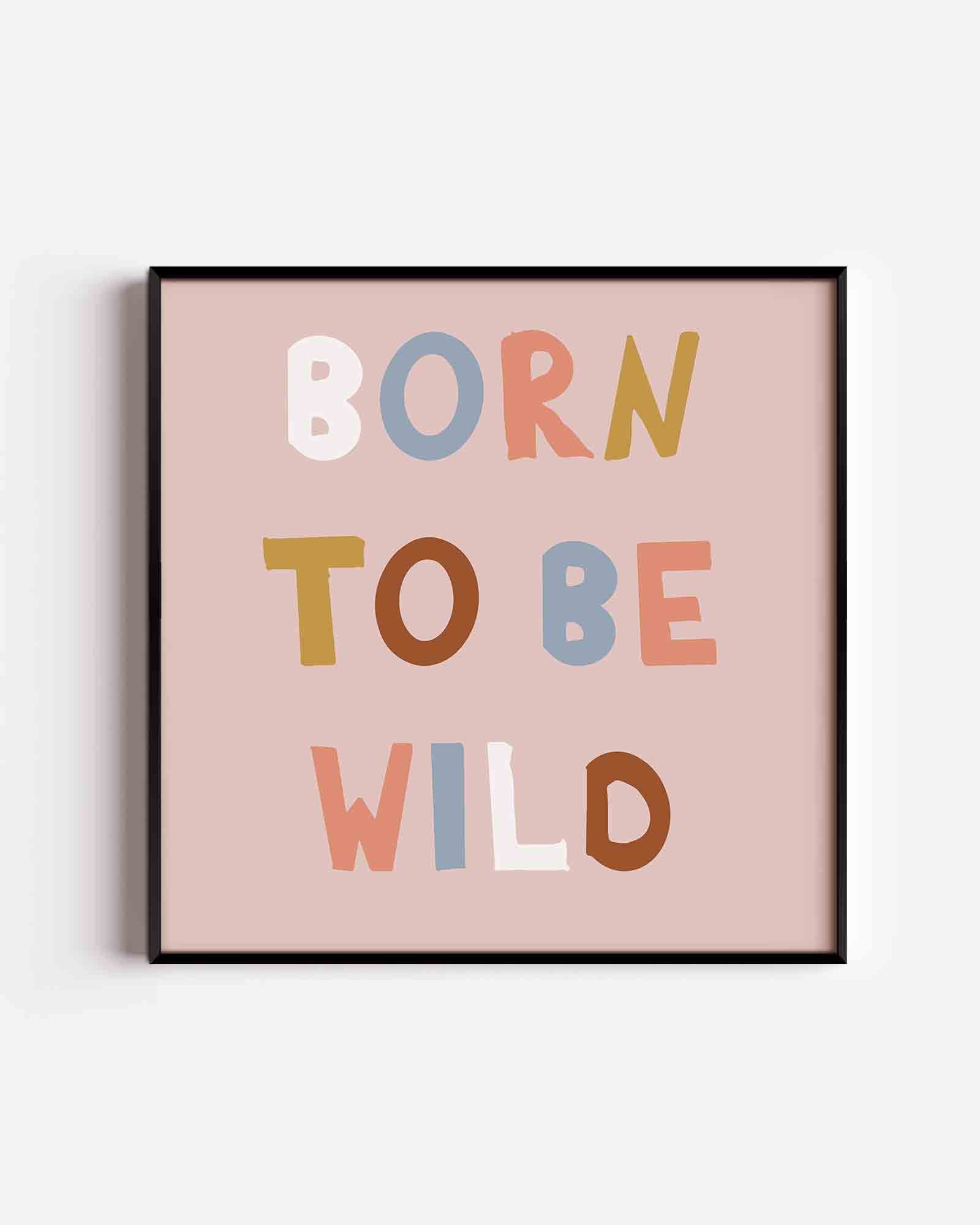 Born to be wild Poster
