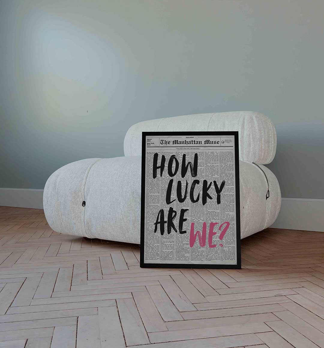 How lucky are we Poster