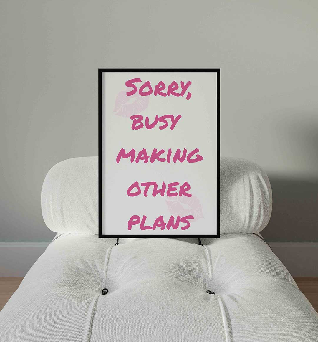 Sorry busy making other plans Poster