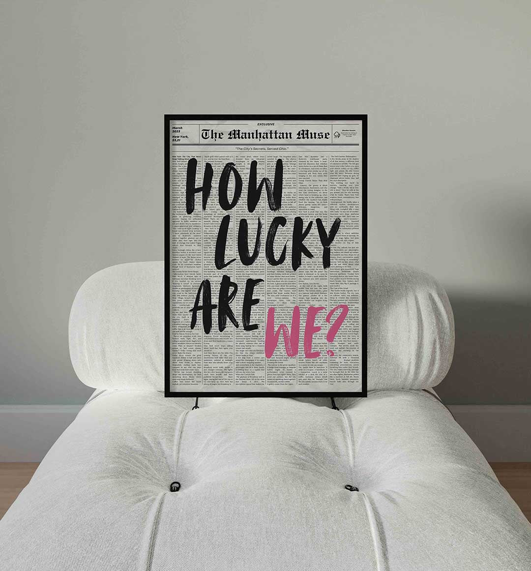 How lucky are we Poster