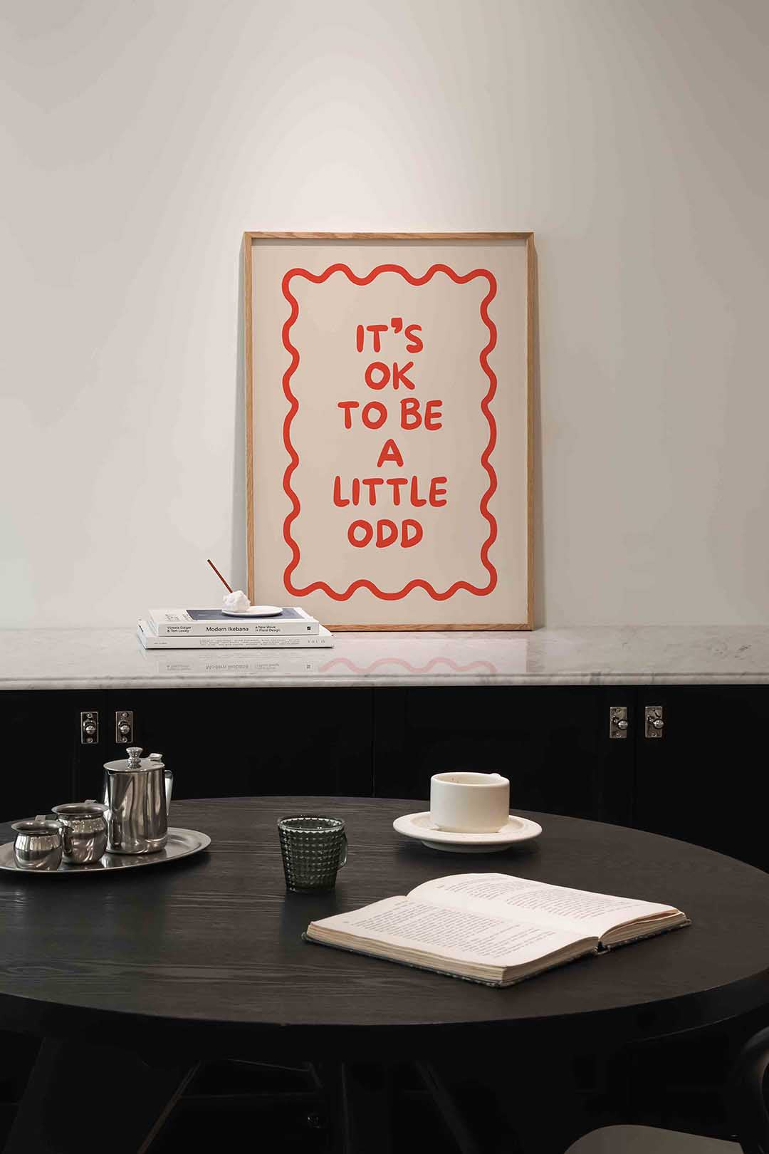 It's ok to be a little odd Poster