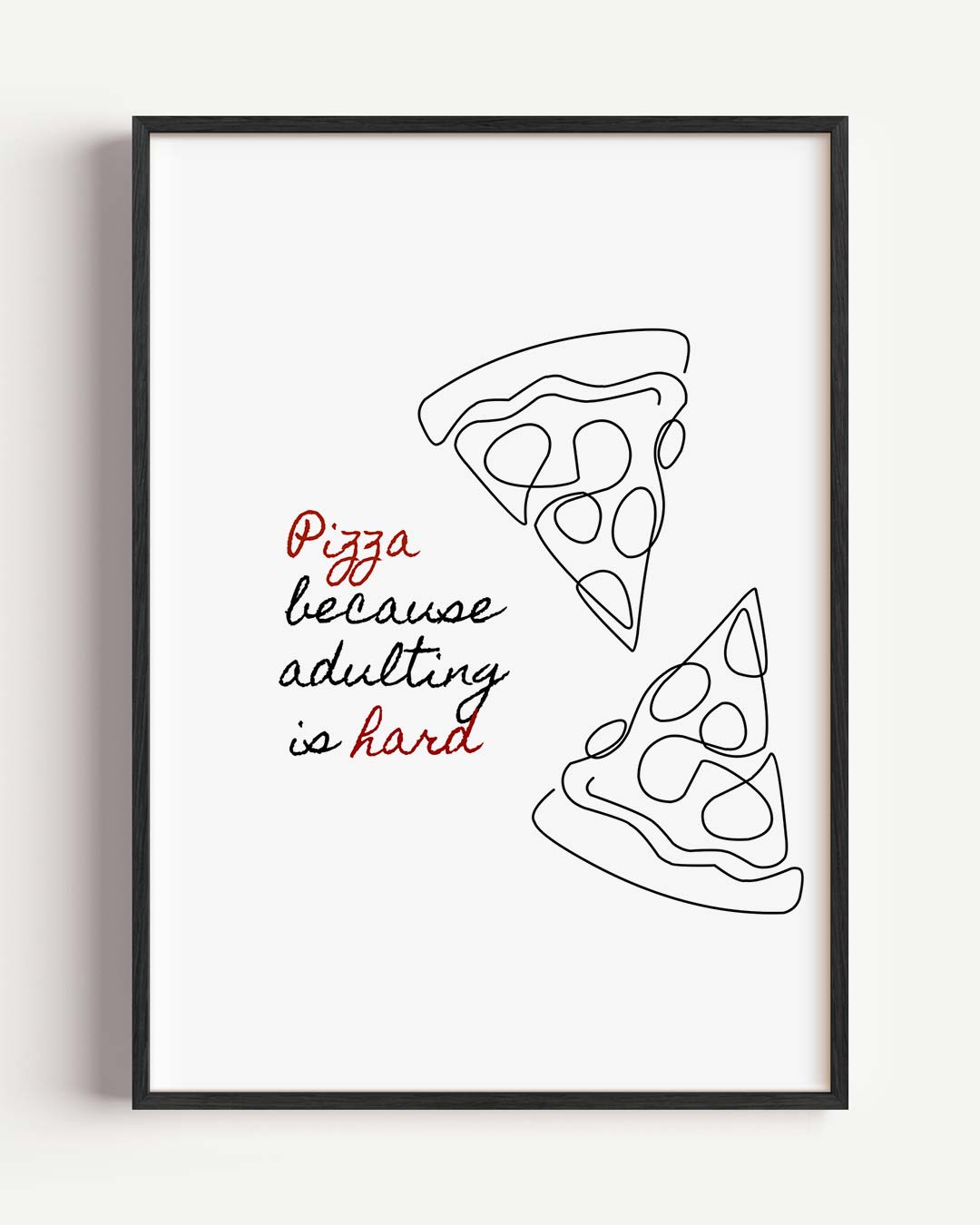 Pizza Fun Quote Poster-WallArtistic